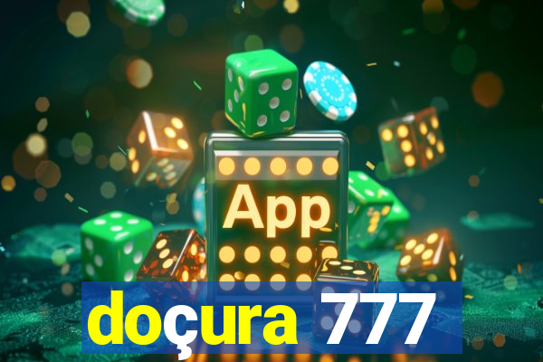 doçura 777